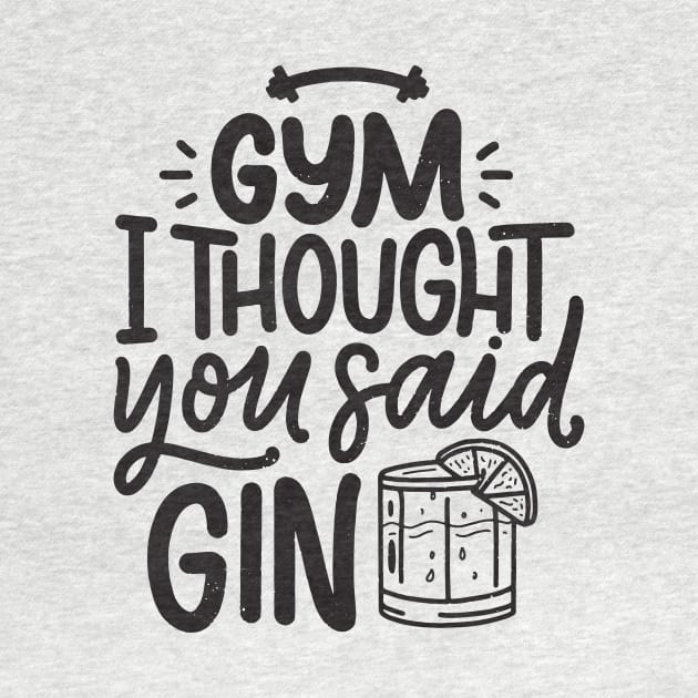 Gym or Gin by Magniftee